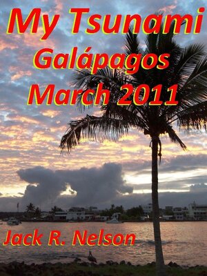 cover image of My Tsunami; Galapagos March 2011